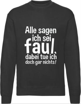 Alle sagen ich sei faul